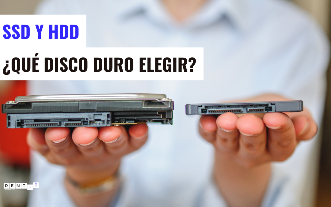 SSD y HDD: ¿Qué disco duro elegir?